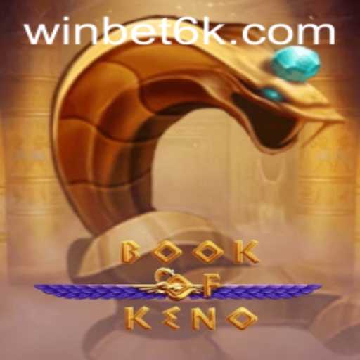 Journey into the World of BookOfKeno: Unveiling the Mysteries of Bet6k
